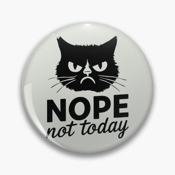 Item preview, Nope Not Today Cat, Charming cat Gifts designed and sold by MalwasBasket.