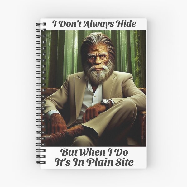 Item preview, Big foot I Don't Always Hide But When I Do It's In Plain Site T-Shirt designed and sold by NCalNoveltees.