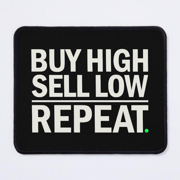 Item preview, Buy High Sell Low Repeat Trading Strategy Graphic designed and sold by BRINGOO.