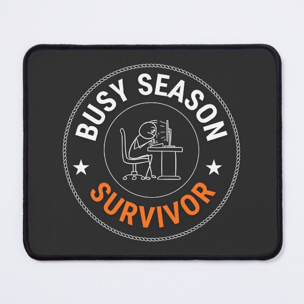 Item preview, Busy Season Survivor Funny Accounting Audit Humor Design designed and sold by FCA SIR MERCH .