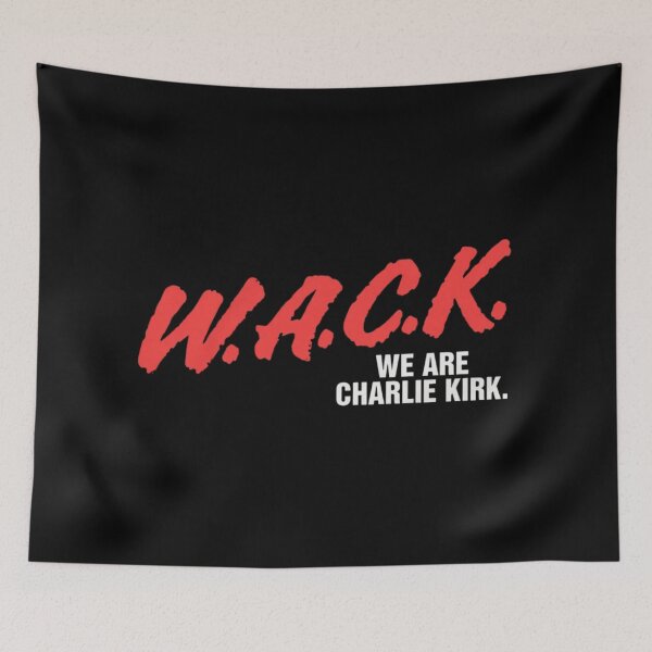 Item preview, WACK We Are Charlie Kirk designed and sold by Soceitiz.