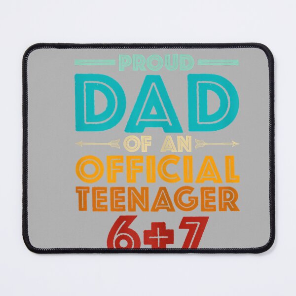 Item preview, Proud Dad of an Official Teenager 6+7 Funny 67 Meme Birthday designed and sold by GreggRoss.
