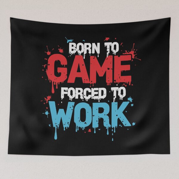 Item preview, Born To Game Forced To Work White & Red & Blue (Logo) designed and sold by Graphicfix.