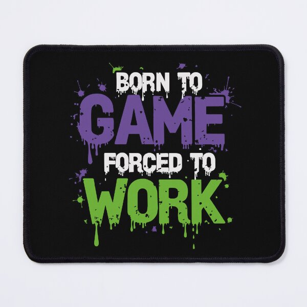 Item preview, Born To Game Forced To Work White & Purple & Green (Logo) designed and sold by Graphicfix.