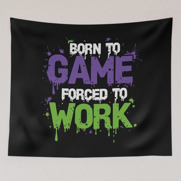Item preview, Born To Game Forced To Work White & Purple & Green (Logo) designed and sold by Graphicfix.