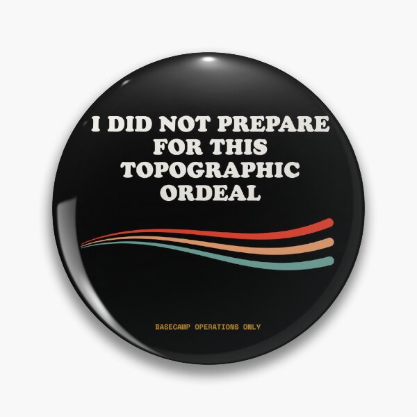 Item preview, I Did Not Prepare For This Topographic Ordeal Funny Hiking Crisis Retro designed and sold by SlothcoreVibes.