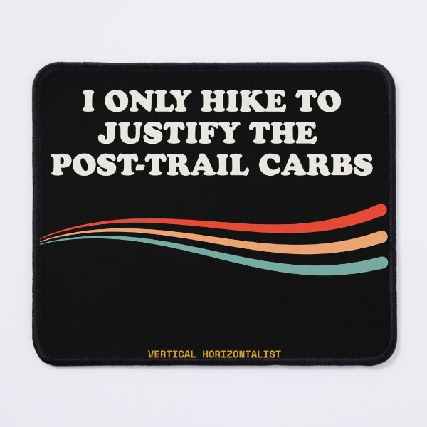 Item preview, I Only Hike To JustIFY The Post-Trail Carbs Ironic Food Lover Retro designed and sold by SlothcoreVibes.