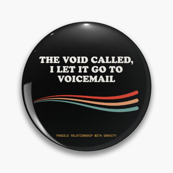 Item preview, The Void Called, I Let It Go To Voicemail Ironic Sarcastic Nature Retro designed and sold by SlothcoreVibes.