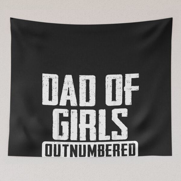 Item preview, Dad of Girls Out Numbered Funny Father's Day Men Women Kids designed and sold by CriseldaBruning.