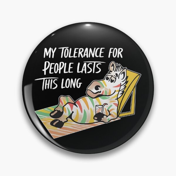 Item preview, My Tolerance For People Lasts This Long designed and sold by RedShop01.