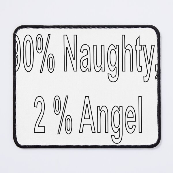 Item preview, 90% Naughty, 2 % Angel designed and sold by loveling.