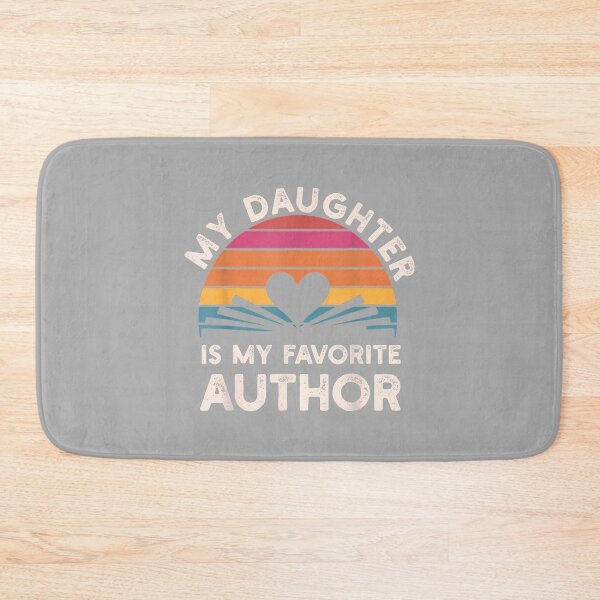 Item preview, Daughter is My Favorite Author Proud Mom Dad designed and sold by ArleneRowe.