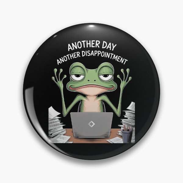 Item preview, Another Day Another Disappointment Funny Work Frog Meme Gift designed and sold by Say It With Ink.