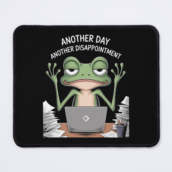 Item preview, Another Day Another Disappointment Funny Work Frog Meme Gift designed and sold by Say It With Ink.