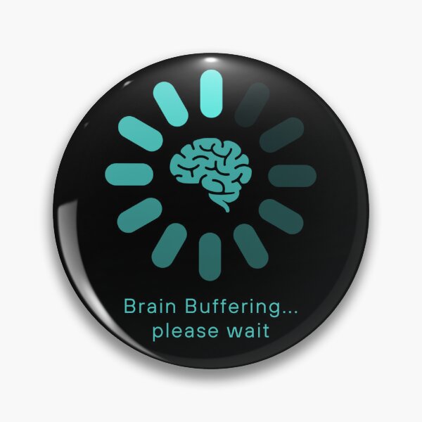 Item preview, Brain Buffering… Please Wait designed and sold by Nol1ytv.
