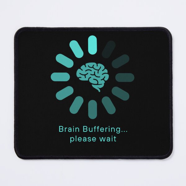 Item preview, Brain Buffering… Please Wait designed and sold by Nol1ytv.