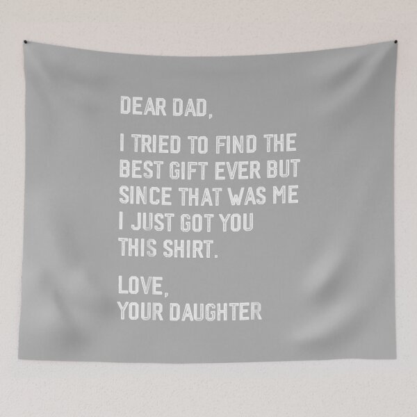 Item preview, Dear Dad Funny Father's Day Saying from Daughter to Father designed and sold by ArleneRowe.