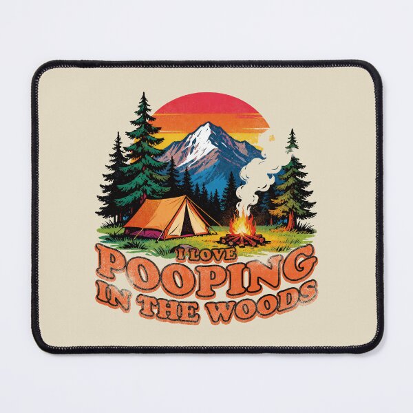 Item preview, I Love Pooping In The Woods. designed and sold by EunsooLee.