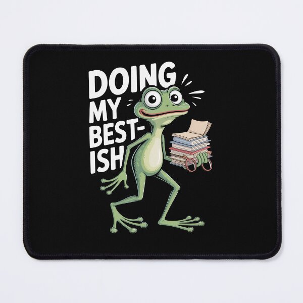 Item preview, Doing My Best-ish Funny Student Frog Meme Overwhelmed School Gift designed and sold by Say It With Ink.