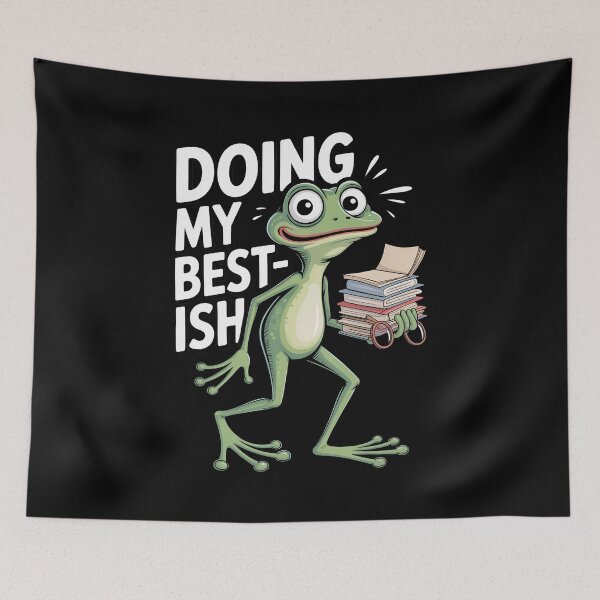 Item preview,  Doing My Best-ish Funny Student Frog Meme Overwhelmed School Gift designed and sold by Say It With Ink.