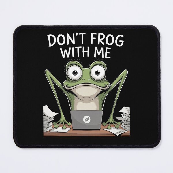 Item preview, Don't Frog With Me Funny Work Frog Meme Sarcastic Office Gift designed and sold by Say It With Ink.