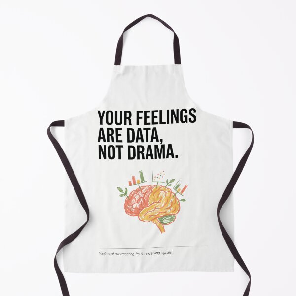Item preview, Feelings Are Data Not Drama Brain Signals designed and sold by Artist-Auliffe.