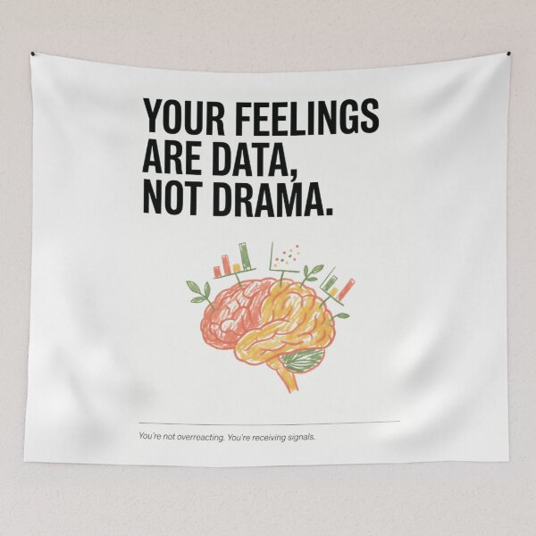 Item preview, Feelings Are Data Not Drama Brain Signals designed and sold by Artist-Auliffe.