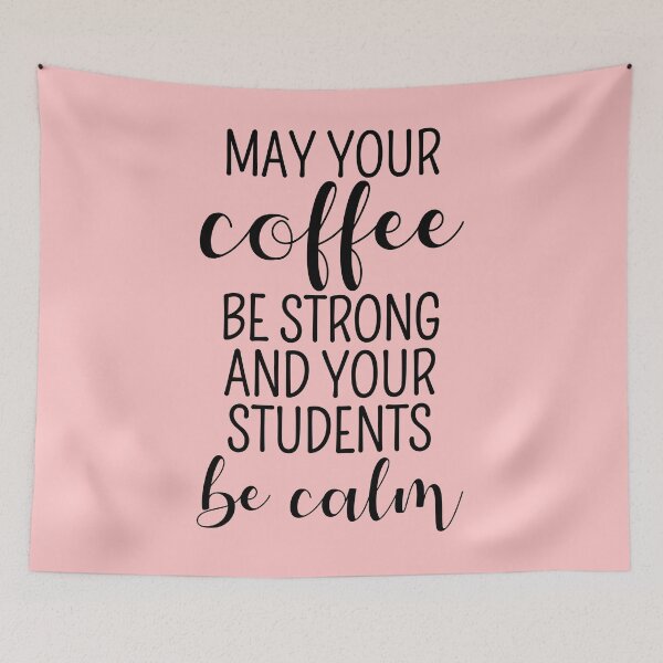 Item preview, May Your Coffee Be Strong And Your Students Be Calm designed and sold by kamrankhan.