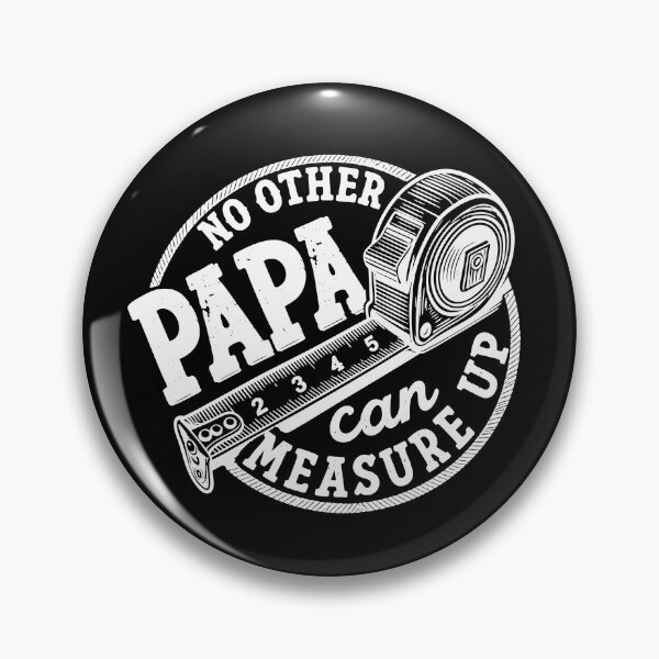 Item preview, No Other Papa Can Measure Up designed and sold by Luxuriouss.
