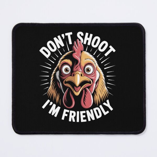 Item preview, Don't Shoot Im Friendly Funny Chicken Meme Political Humor designed and sold by Say It With Ink.
