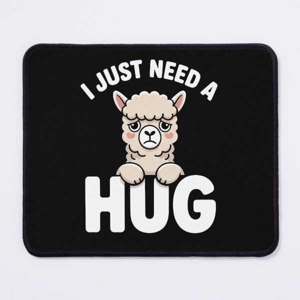 Item preview, I Just Need A Hug Alpaca Cute Funny Mood Gift designed and sold by Say It With Ink.
