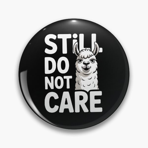 Item preview, Still Do Not Care Funny Llama Sarcastic Attitude Gift designed and sold by Say It With Ink.