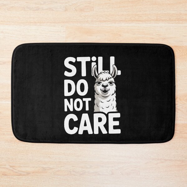 Item preview, Still Do Not Care Funny Llama Sarcastic Attitude Gift designed and sold by Say It With Ink.
