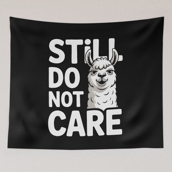 Item preview, Still Do Not Care Funny Llama Sarcastic Attitude Gift designed and sold by Say It With Ink.