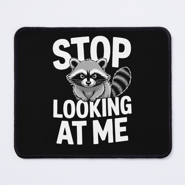Item preview, Stop Looking At Me Funny Raccoon Sarcastic Introvert Gift designed and sold by Say It With Ink.