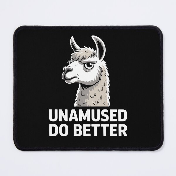 Item preview, Unamused Do Better Funny Llama Sarcastic Attitude Gift designed and sold by Say It With Ink.
