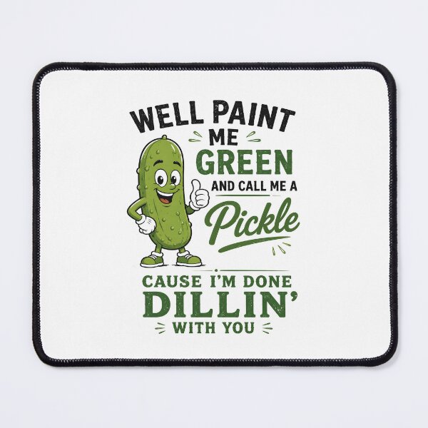 Item preview, Well Paint Me Green and Call Me A Pickle designed and sold by zoes-ink.