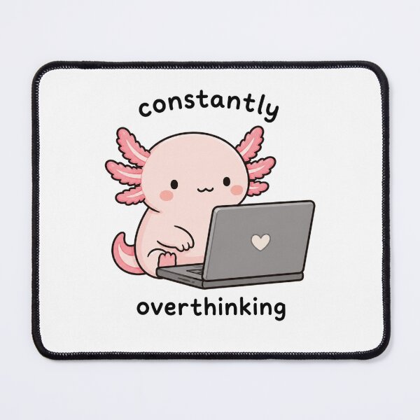 Item preview, Constantly Overthinking Axolotl designed and sold by marketkmarket.