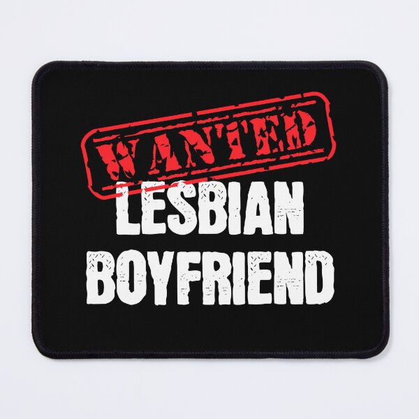 Item preview, Funny Wanted Sign Lesbian Boyfriend (white)  designed and sold by TackyTime.