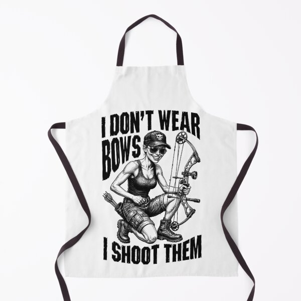 Item preview, I Don't Wear Bows I Shoot Them Archery Bowhunting Girl designed and sold by GrandeDuc.