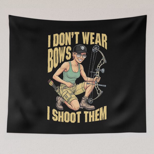 Item preview, I Don't Wear Bows I Shoot Them Archery Bowhunting Girl designed and sold by GrandeDuc.