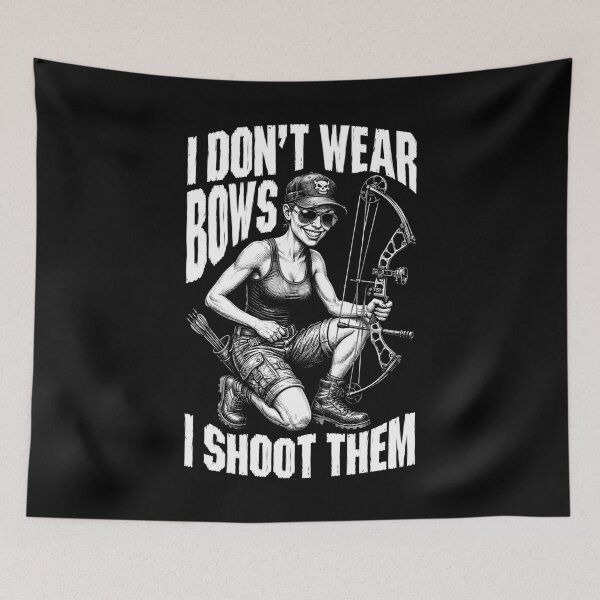 Item preview, I Don't Wear Bows I Shoot Them Archery Bowhunting Girl designed and sold by GrandeDuc.