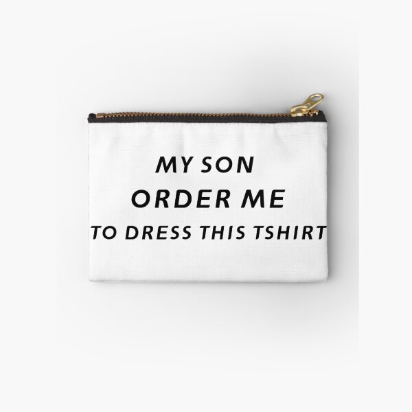 Item preview, My Son Ordered Me To Dress This TShirt – Funny Father's Day Gift | Uncle Jichuan designed and sold by Uncle-Jichuan.