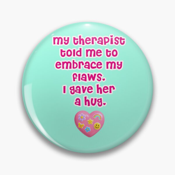 Item preview, Embrace Your Flaws Therapist Hug Saying designed and sold by Mauswohn.
