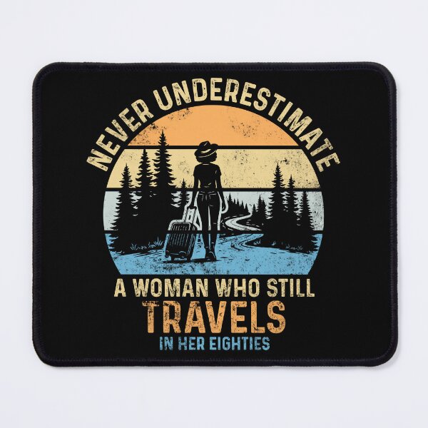 Item preview, Never Underestimate A Woman Who Still Travels In Her Eighties designed and sold by LounisArt.