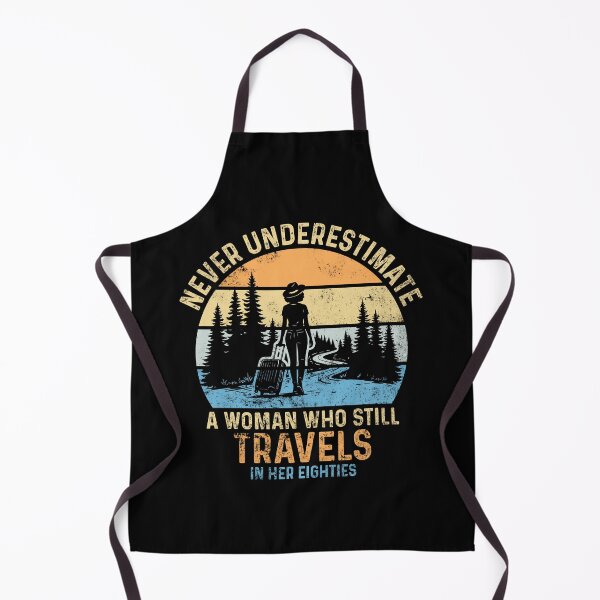 Item preview, Never Underestimate A Woman Who Still Travels In Her Eighties designed and sold by LounisArt.