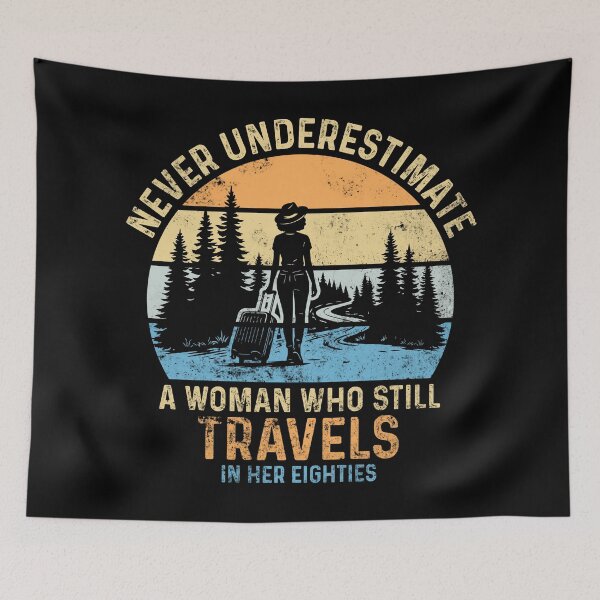 Item preview, Never Underestimate A Woman Who Still Travels In Her Eighties designed and sold by LounisArt.