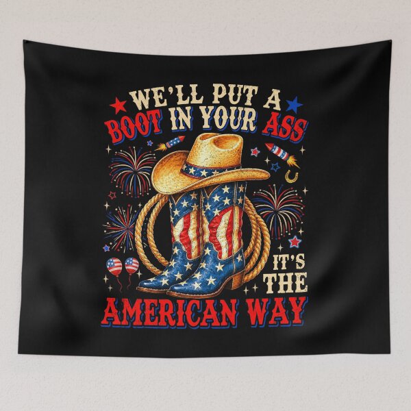 Item preview, We'll Put A Boot in Your Ass USA 4th of July Western Cowgirl 250 Years designed and sold by schoolofbullies.