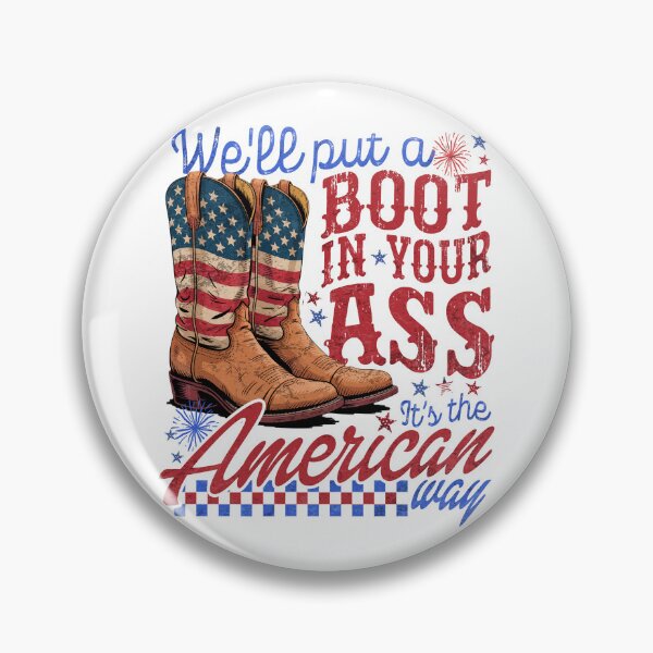 Item preview, We'll Put A Boot in Your Ass USA 4th of July Western Cowgirl 250 Years designed and sold by schoolofbullies.