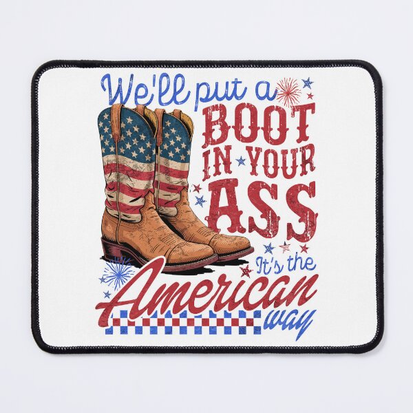 Item preview, We'll Put A Boot in Your Ass USA 4th of July Western Cowgirl 250 Years designed and sold by schoolofbullies.